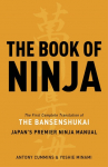 The Book of Ninja: The Bansenshukai - Japans Premier Ninja Manual