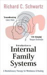 Introduction to Internal Family Systems: A Revolutionary Therapy for Wholeness & Healing