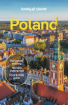 Lonely Planet Poland: Detailed Itineraries | Travel Like a Local | Insider Tips | Covers Warsaw, Krak&oacute;w, Gda?sk, Ma?opolska, and more