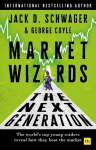 Market Wizards: The Next Generation: The Worlds Top Young Traders Reveal How They Beat the Market