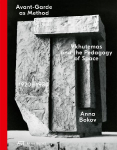 Avant-Garde as Method: Vkhutemas and the Pedagogy of Space, 1920-1930