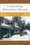 Constructing Reformatory Identity: Girls Reform School Education in Finland, 1893-1923