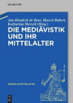 Die Medi&auml;vistik und ihr Mittelalter