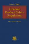 General Product Safety Regulation: A Practitioners Guide