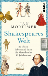 Shakespeares Welt: So lebten, liebten und litten die Menschen im 16. Jahrhundert | Das Geschenk f&uuml;r alle Mittelalter-Fans