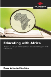 Educating with Africa: A Look at African Philosophical Values in Dialogue with Education