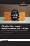 Climate protest caught between approval and criticism: The media portrayal of Fridays for Future and the Last Generation in Austrias left-liberal media