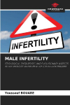 MALE INFERTILITY: ETIOLOGICAL, THERAPEUTIC AND EVOLUTIONARY ASPECTS IN THE UROLOGY DEPARTMENT OF CHU LE LUXEMBOURG