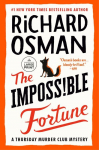 The Impossible Fortune: A Thursday Murder Club Mystery