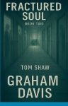 Fractured Soul Book Two Tom Shaw