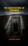 The Architecture of Paranoia: A Historical, Sociocultural, and Paranormal Analysis of the Boise Bomb Shelter