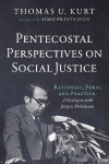Pentecostal Perspectives on Social Justice: Rationale, Form, and Practice. A Dialogue with J&uuml;rgen Moltmann