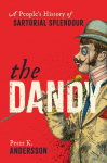 The Dandy: A Peoples History of Sartorial Splendour