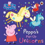 Peppa Pig: Peppas Pop-Up Unicorns