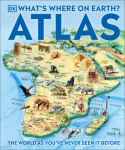 Whats Where on Earth? Atlas: The World as Youve Never Seen It Before!