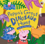 Peppa Pig: Peppas Great Dinosaur Hunt: A Lift-the-Flap Book