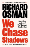 We Chase Shadows