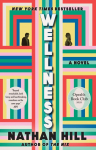 Wellness: A Novel