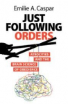 Just Following Orders