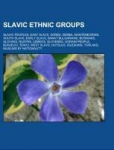Slavic ethnic groups: Slavic peoples, East Slavs, Sorbs, Serbs, Montenegrins, South Slavs, Early Slavs, Banat Bulgarians, Bosniaks, Slovaks, Rusyns, Lemkos, Slovenes, Gorani people, Bunjevci, &iquest;okci, West Slavs, Hutsuls, Silesians, Torlaks
