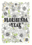 Floribunda Year: A Flower Coloring Companion