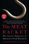 The Meat Racket: The Secret Takeover of Americas Food Business