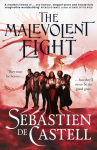The Malevolent Eight: The Explosive Sequel to the Massive Hit Fantasy Novel THE MALEVOLENT SEVEN