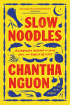 Slow Noodles: A Recipe for Rebuilding a Lost Civilization