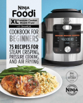 Ninja Foodi XL Pressure Cooker Steam Fryer with SmartLid Cookbook for Beginners: 75 Recipes for Steam Crisping, Pressure Cooking, and Air Frying
