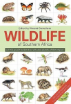Wildlife of Southern Africa: A Field Guide to the Animals and Plants of the Region