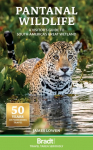 Pantanal Wildlife: A Visitors Guide to South Americas Great Wetland