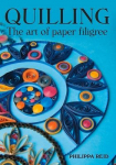 Quilling: The Art of Paper Filigree