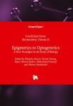 Epigenetics to Optogenetics: A New Paradigm in the Study of Biology