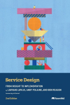 Service Design: From Insight to Implementation