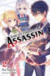 The Worlds Finest Assassin Gets Reincarnated in Another World as an Aristocrat, Vol. 2 (Light Novel)