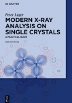 Modern X-Ray Analysis on Single Crystals: A Practical Guide