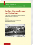 Settling Disputes Beyond the Nation State: The Hungarian-Romanian Optants Question in Transnational Perspectives