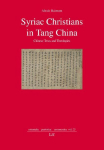 Syriac Christians in Tang China: Chinese Texts and Theologies