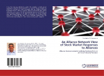 An Alliance Network View of Stock Market Responses to Alliances: Alliance Announcements by Biotechnology Firms in an Era of Industry Ferment
