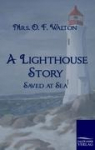 A Lighthouse Story: Saved at Sea