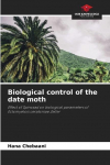 Biological control of the date moth: Effect of Spinosad on biological parameters of Ectomyelois ceratoniae Zeller