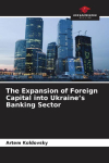 The Expansion of Foreign Capital into Ukraine's Banking Sector