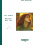 M&eacute;ditation D-Dur: aus der Oper Tha&iuml;s - Bearbeitung f&uuml;r Violine und Klavier