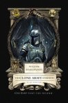 William Shakespeares The Clone Army Attacketh: Star Wars Part the Second