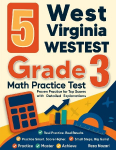 5 West Virginia WVGSA Grade 3 Math Practice Tests: Proven Practice for Top Scores with Detailed Explanations