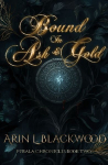 Bound in Ash & Gold