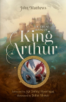 The Great Book of King Arthur and His Knights of the Round Table: A New Morte DArthur