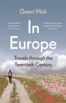 In Europe: Travels Through the Twentieth Century