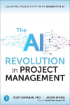 The AI Revolution in Project Management: Elevating Productivity with Generative AI: Elevating Productivity with Generative AI