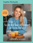 The Anti-Inflammatory 30-day Reset: Simple Steps to Transform Your Health for Good